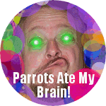 Garry  Wallan, Monkey Boy, says: 'Parrots Ate My Brain!'